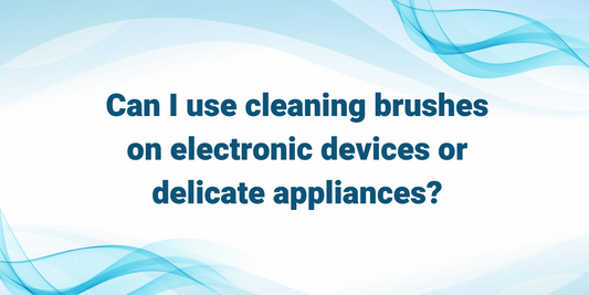 Can I use cleaning brushes on electronic devices or delicate appliances?