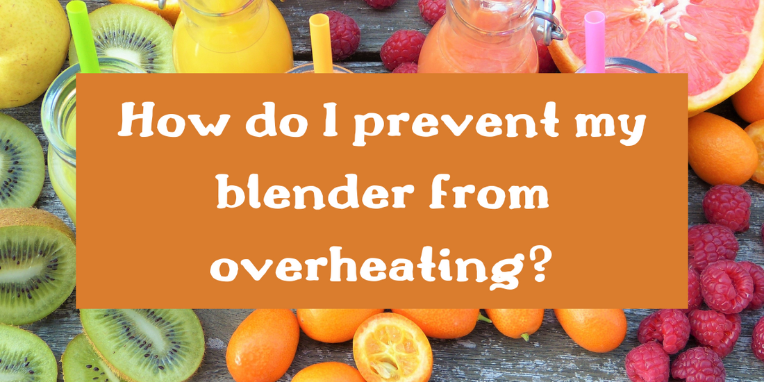 What Happens When a Blender Overheats: Dangers and Solutions
